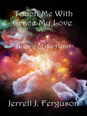 cover image of Touch Me With Grace My Love